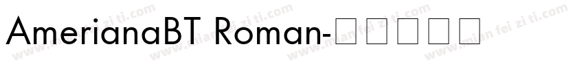 AmerianaBT Roman字体转换
